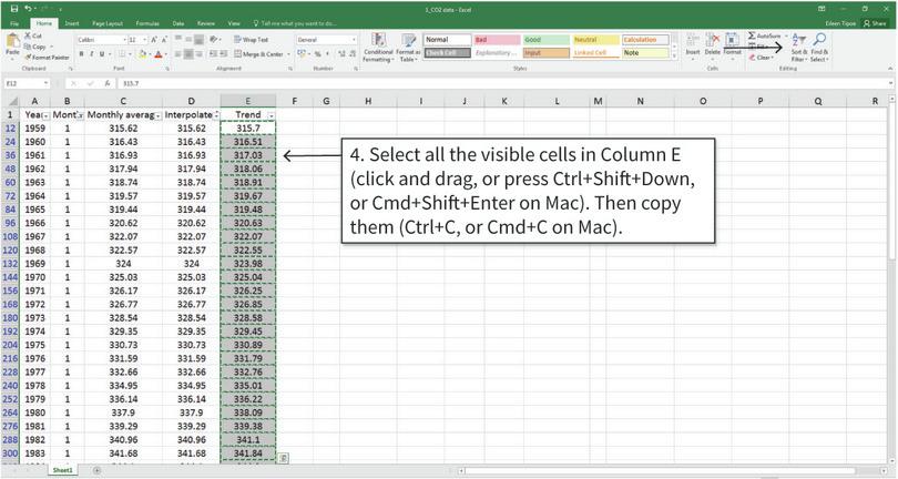 Filter the CO2 data according to your chosen month
: We need to copy and paste the data in Column E into the temperature anomalies spreadsheet. Filtering the data first means that only these values will be copied (rather than all values in Column E).
