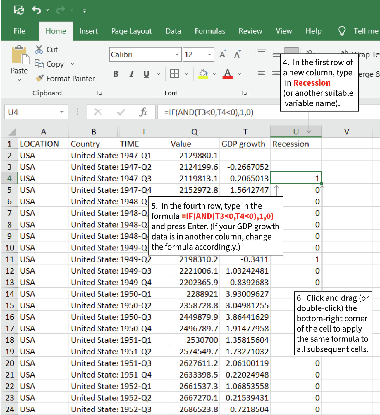 Identify recession periods
: The recession variable starts in the fourth row, because it depends on GDP growth in the current and previous quarter. In the fourth row of a new column (U in this example), enter the formula ‘=IF(AND(T3<0,T4<0),1,0)’. This formula sets the value in the cell equal to 1 if all conditions in the ‘AND’ brackets are met (negative values for cells T3 and T4), and 0 otherwise. Double-click the box at the bottom-right corner to apply this formula to all subsequent cells in this column.
