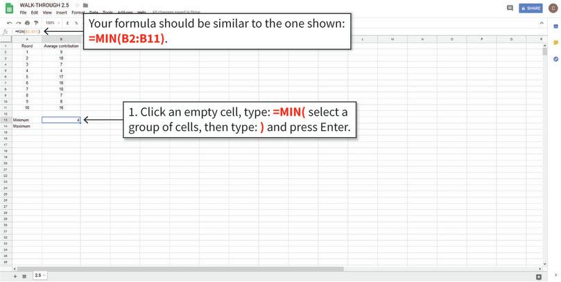Calculate the minimum value
: The MIN function calculates the minimum value of the selected cells. Here, the minimum value is 4.
